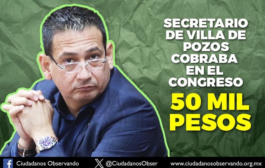 Denuncian a René Oyarvide por dobletear sueldos en Villa de Pozos y el Congreso