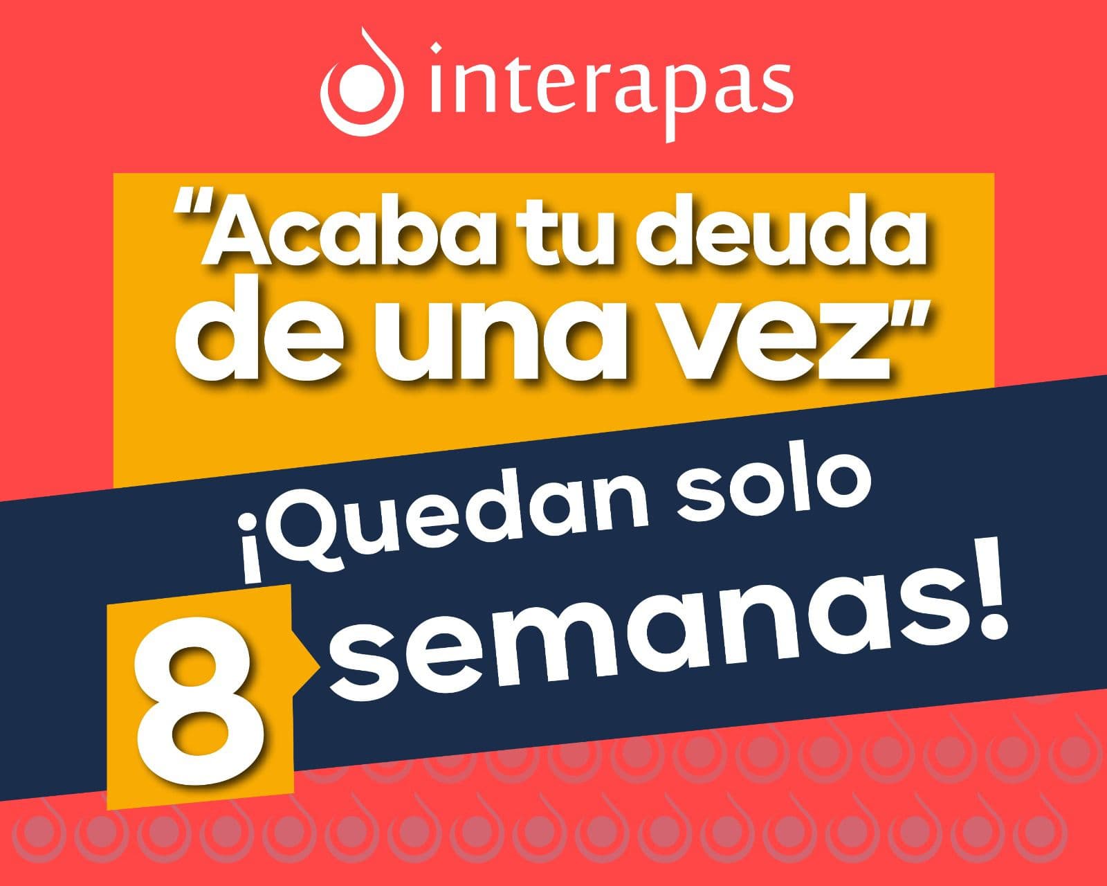 INTERAPAS invita aprovechar “Acaba tu deuda de una vez”
